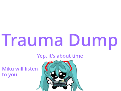 Trauma Dump
