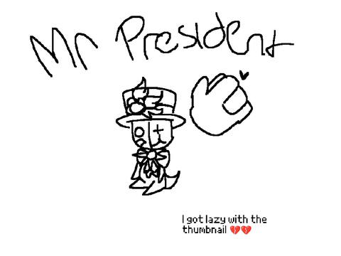 Mr. President !! (or Can Can World) // TDS