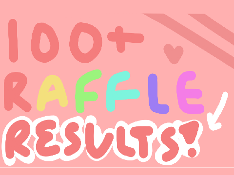 100+ Raffle +DTA Results! :D