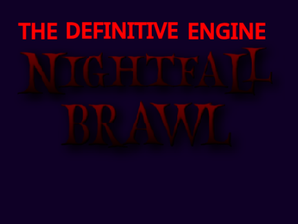 The DEFINITIVE Nightfall Brawl Engine