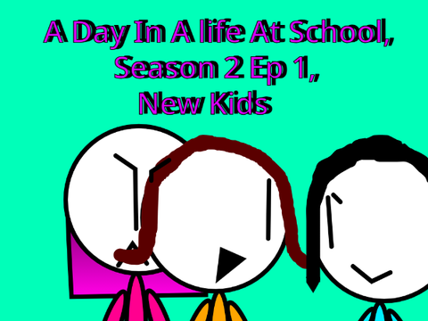 A Day In A Life At School, Se.2, Ep.1, New kids