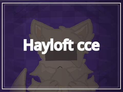 《hayloft cce +  remake》