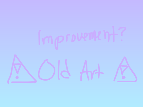 Do you guys think I’ve improved ?