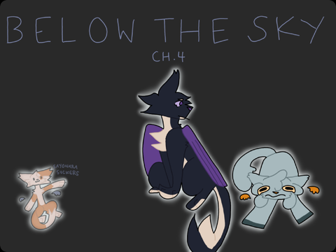 Below the Sky ☆ Ch.4