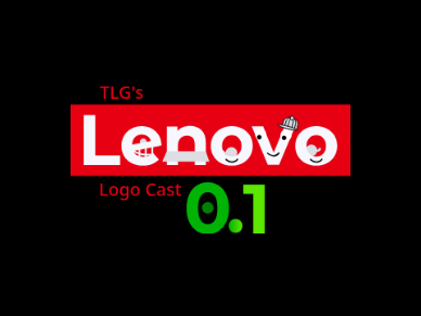 TLG's Lenovo Logo Cast 0.1