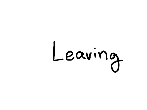 Leaving