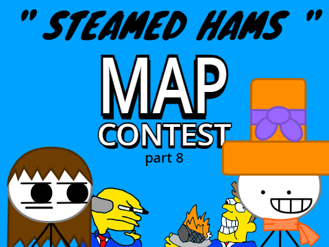 (PART 8 REMIX) "Steamed Hams" MAP