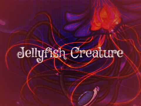 〈·—《Jellyfish Creature 》—·〉