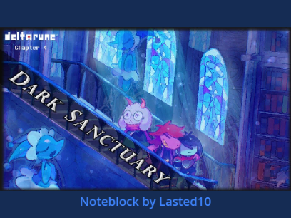 Dark Sanctuary [Deltarune Chapter 4] - A Noteblock