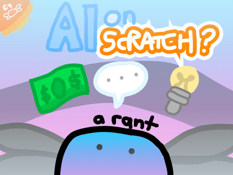 AI on Scratch? #rant