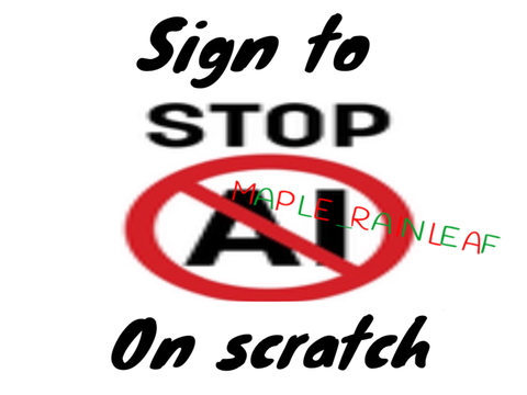 Sign to stop AI on scratch