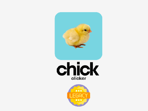 [Legacy] Chick Clicker ☀︎