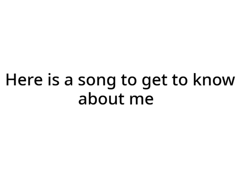 A song to get to know about me - remix remix