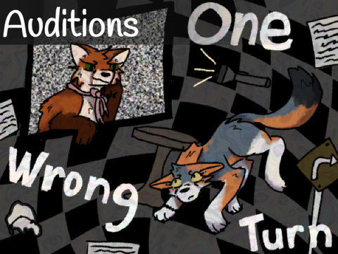 One Wrong Turn || Auditions