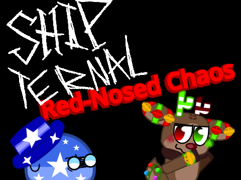 ShipTernal EP 2: Red-Nosed Chaos (SCRAPPED)