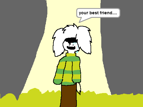 It's me..... your best friend...