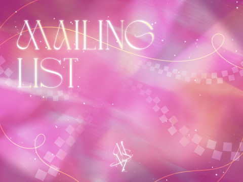▞　MAILING LIST　✦　Magic Secret New Zone　₊˚·