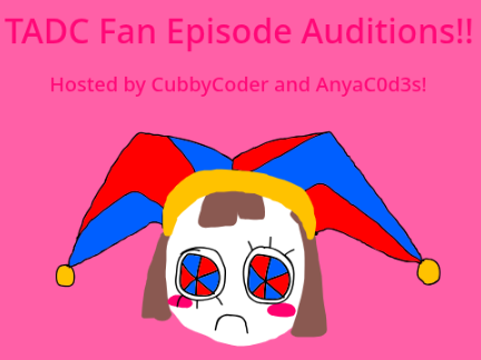 [TADC Fan Episode] Auditions! :]