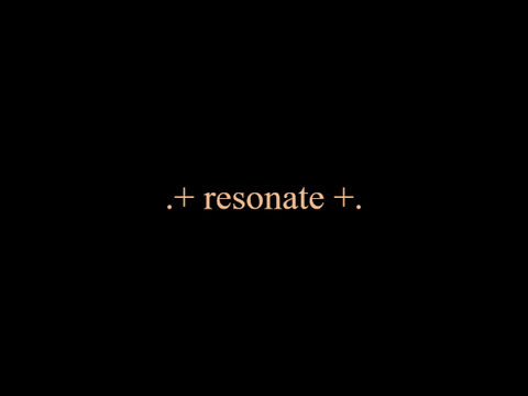 .+ resonate +. || remake