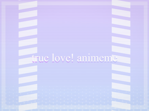 ᴛʀᴜᴇ ʟᴏᴠᴇ || ᴀɴɪᴍᴇᴍᴇ