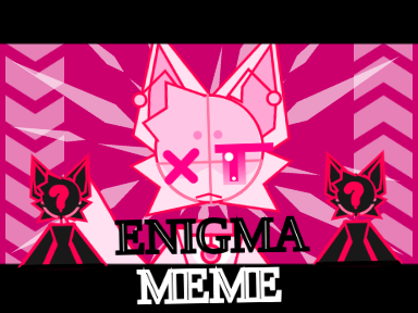 Ḛͭ̉̇͟ṇ̤͛̒̍ỉ͔͖̜͌ĝ̽̓̀͑ḿ̬̏ͤͅā̤̓̍͘  Meme |CCE| OG