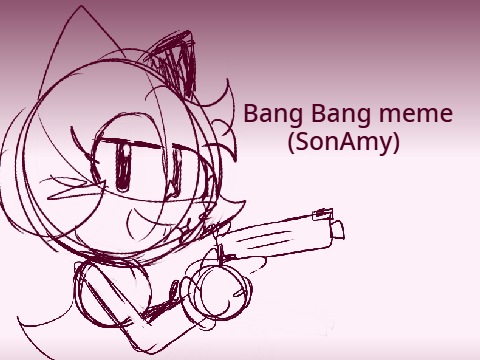 bang bang animeme (Sonamy)