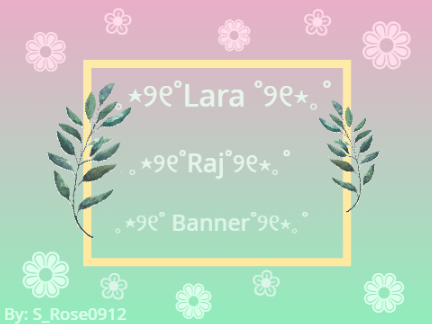 ｡⋆୨୧˚ Lara_Raj_Banner˚୨୧⋆｡