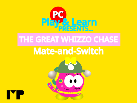 PC Play & Learn: The Great Whizzo Chase - Mate-And-Switch
