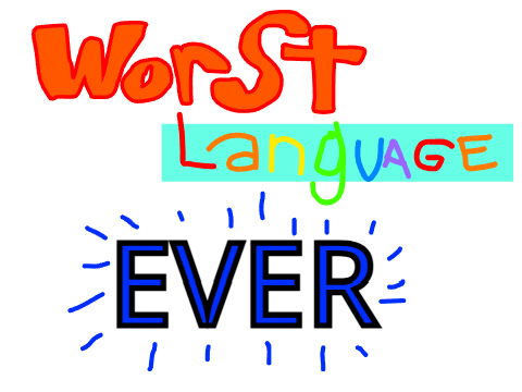 Worst Language Ever