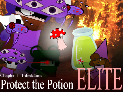 Protect the Potion ELITE (Chapter 1 - Infestation)