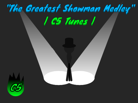 "The Greatest Showman Medley" | C5 Tunes |