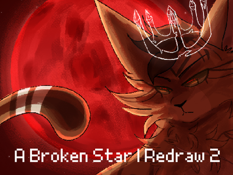 ♛ A Broken Star | REDRAW 2 ♛