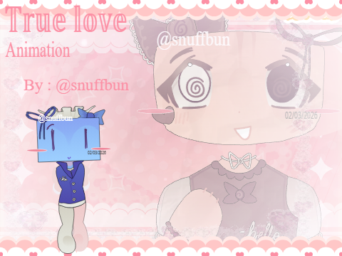 ⸝⸝ ☆ True love ⋮ Animation ꒱