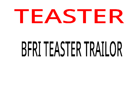BFRI CHAPTER 2 (teaser)