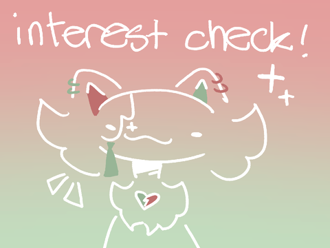 ☄️ 004. interest check !!