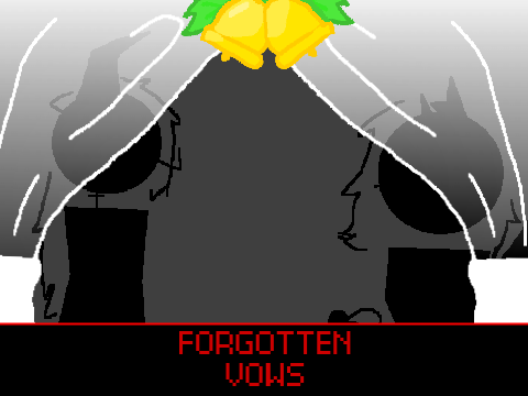FORGOTTEN VOWS || SWAP FORSAKENED AU