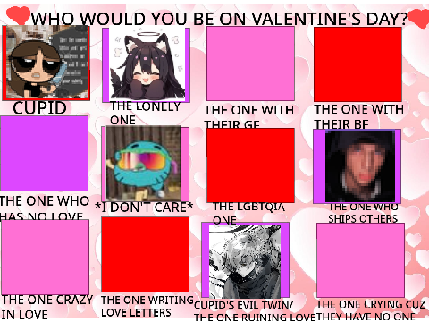 WHO WOULD YOU BE ON VALENTINE'S DAY? remix remix remix remix