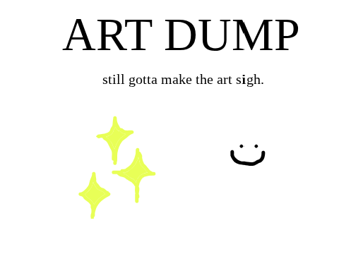 art dump (once I make the art obviously)