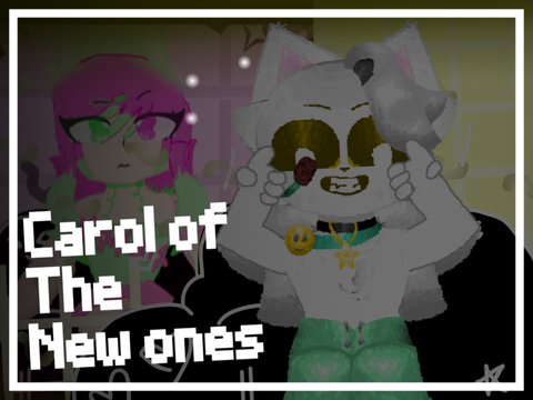 ✩‧₊˚°•*⁀➷ CAROL OF THE NEW ONES ♡ ᴄᴄᴇ ✩‧₊˚°•*⁀➷ fake Collab!