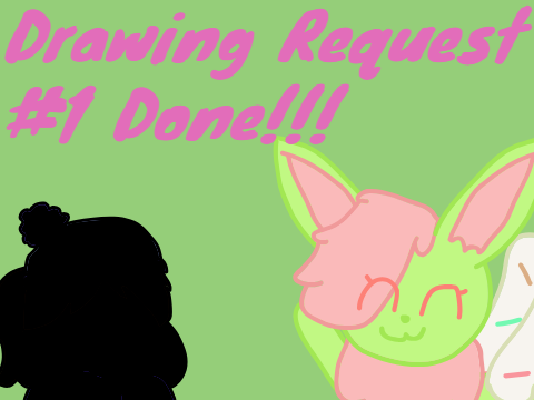 Drawing Request #1 Done!!!