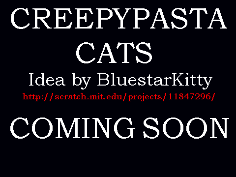 Creepypasta Cats Teaser (REUPLOAD)