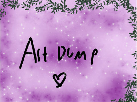 Art Dump :)