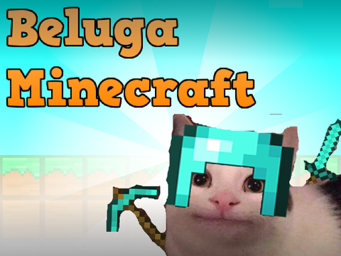 Beluga Minecraft! -Game 