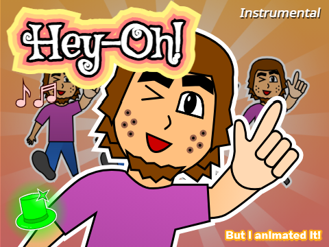 Hey-Oh! But I animated it! (instrumental version)