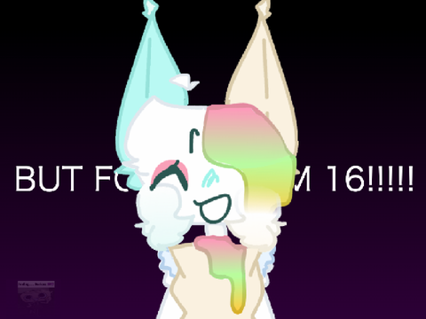 But for now, im 16!