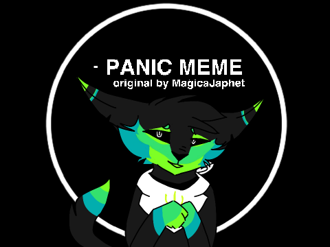 ᴘᴀɴɪᴄ! ✯ MEME