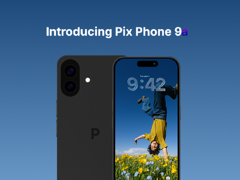 Introducing the all new Pix Phone 9a