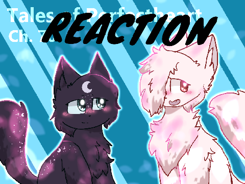 REACTION ~ Ch 70 ~ Tales of Perfectheart