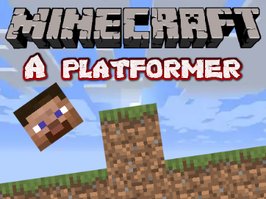 Minecraft - a platformer 1: The beggining (WIP)