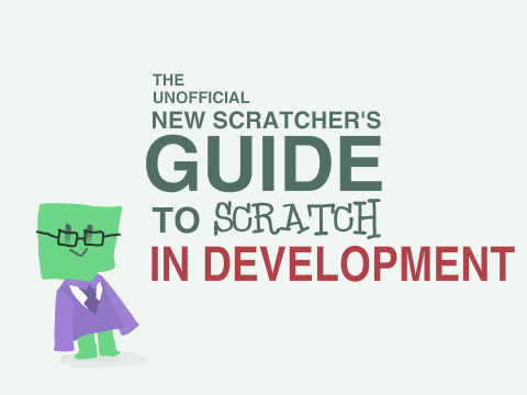 New Scratcher's Guide IN DEVELOPMENT